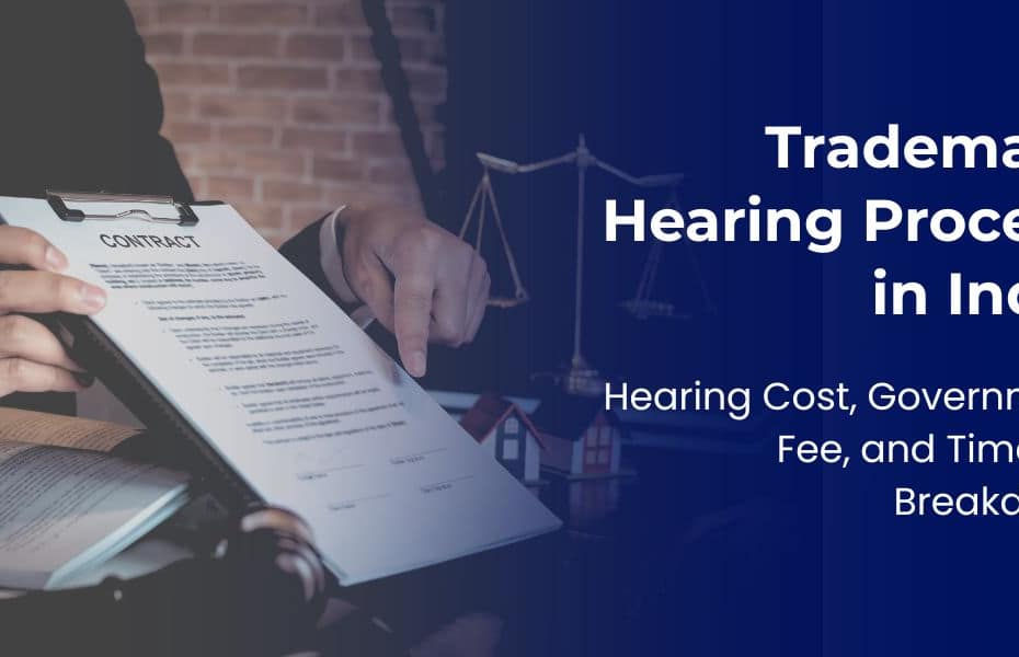Trademark Hearing Process in India: What to Expect at the TMO 1 Trademark Hearing Process