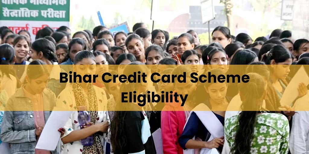 Student Credit Card in Bihar: Yojana Details & Eligibility (2026) 4 Student Credit Card in Bihar
