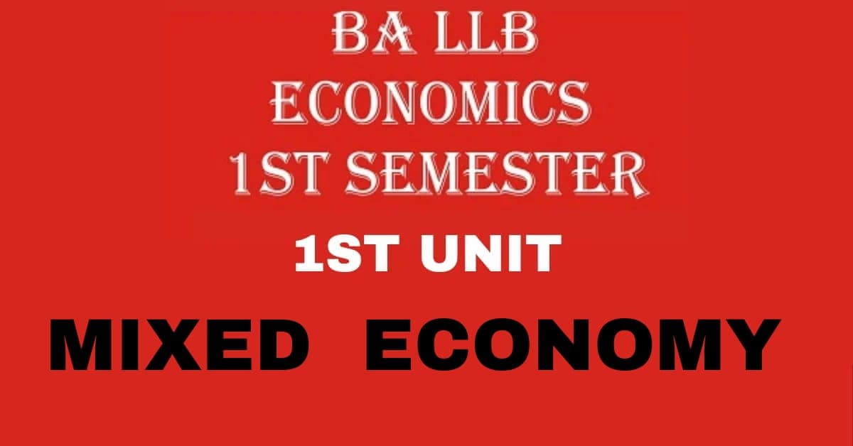 What is Mixed Economy? Explain the features, merits and de - merits of Mixed Economy?
