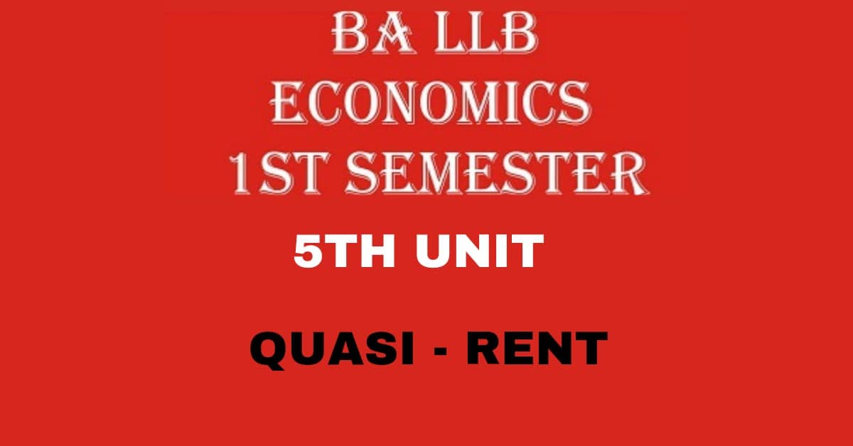 Explain the concept of Quasi Rent.