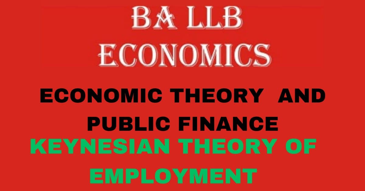 Explain the Keynesian Theory of Employment/Explain Keynes's Principle of Effective Demand?