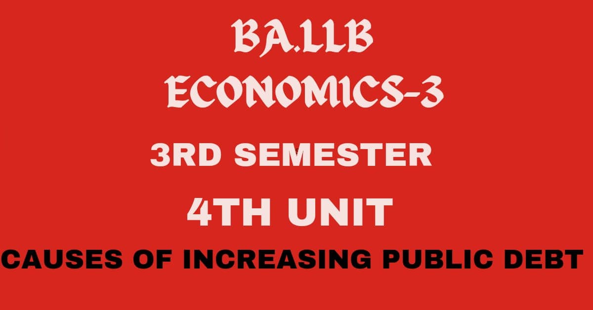 Explain the causes for increasing public debt. 1 Explain the causes for increasing public debt.