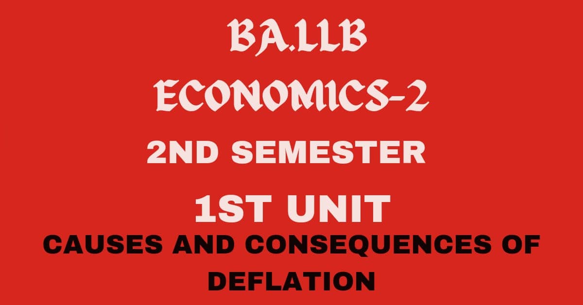 What is Deflation? explain its causes and consequences. 1 What is Deflation? explain its causes and consequences.