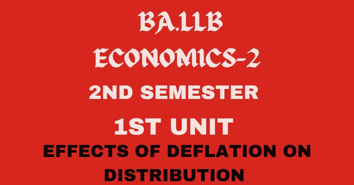 Explain the effects of Deflation on distribution. 1 Explain the effects of Deflation on distribution.