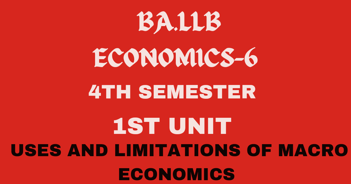 What is Macro Economics? Explain its Uses and Limitations. 1 What is Macro Economics? Explain its Uses and Limitations.