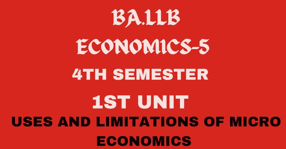 What is Micro Economics? Explain its Merits and Demerits.