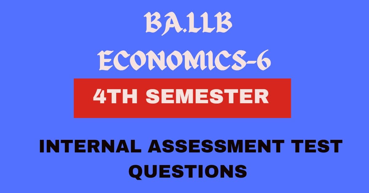 Questions for Internal Assessment Test for Semester-4 (Economics-6-Macro Economics) 1 Questions for Internal Assessment Test for Semester-4 (Economics-6-Macro Economics)