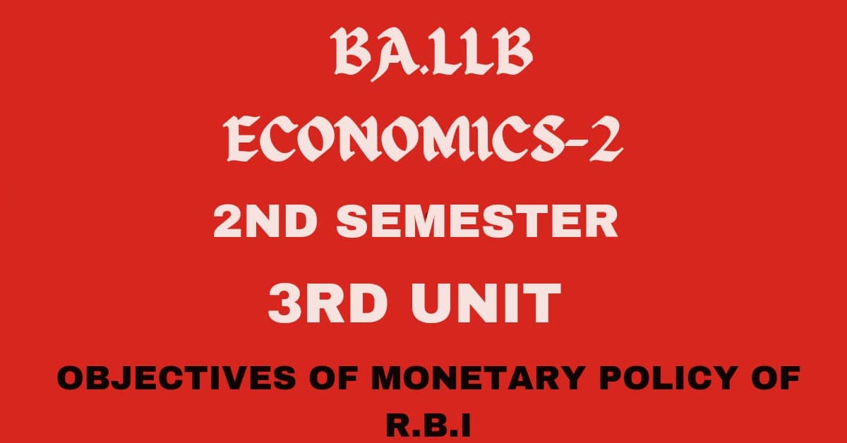 Explain the objectives of monetary policy of R.B.I. 1 Explain the objectives of monetary policy of R.B.I.