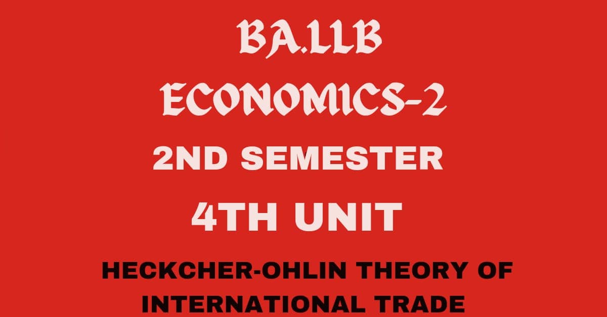 Explain the Heckcher-Ohlin theory of International Trade? 1 Explain the Heckcher-Ohlin theory of International Trade?