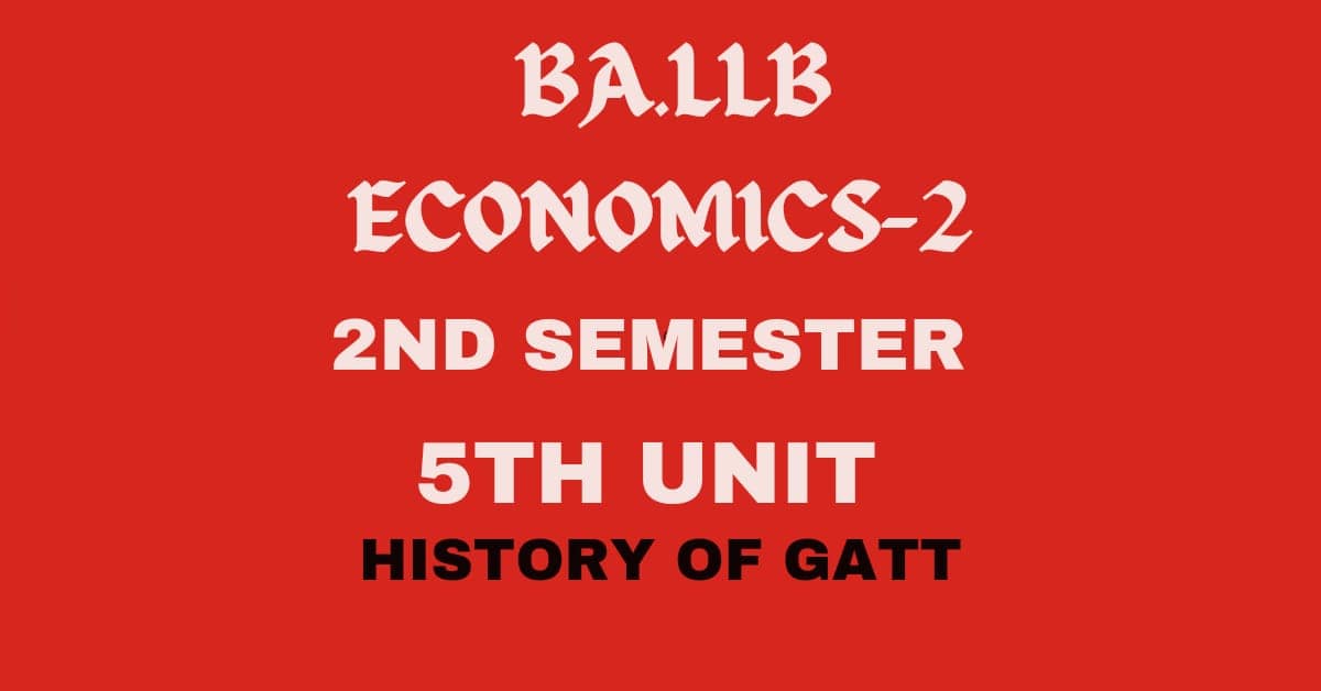 Write a note on history of G.A.T.T 1 Write a note on history of G.A.T.T