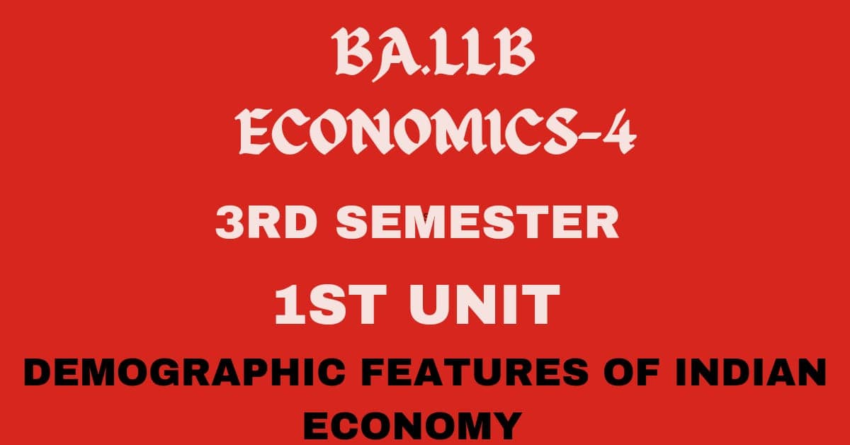 Explain the demographic features of Indian economy.