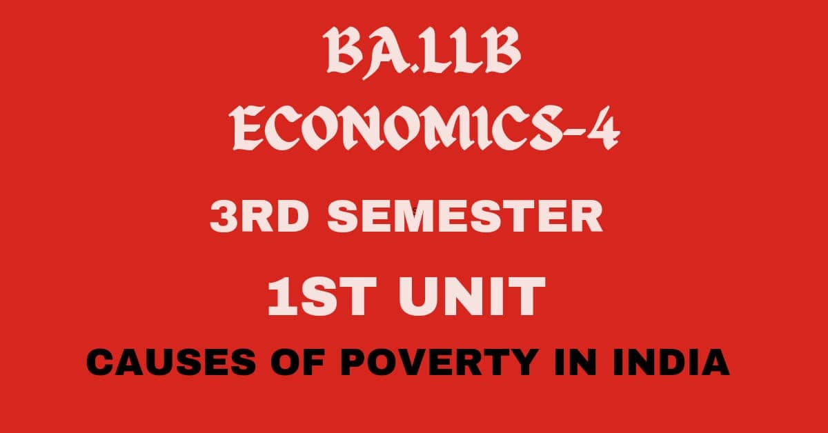 Define poverty? Explain the causes of poverty in India. 1 Define poverty? Explain the causes of poverty in India.