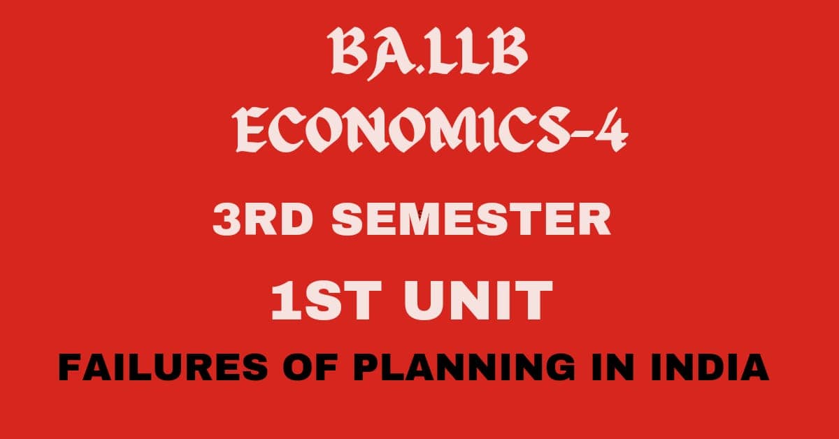 Explain the failures of planning in India.