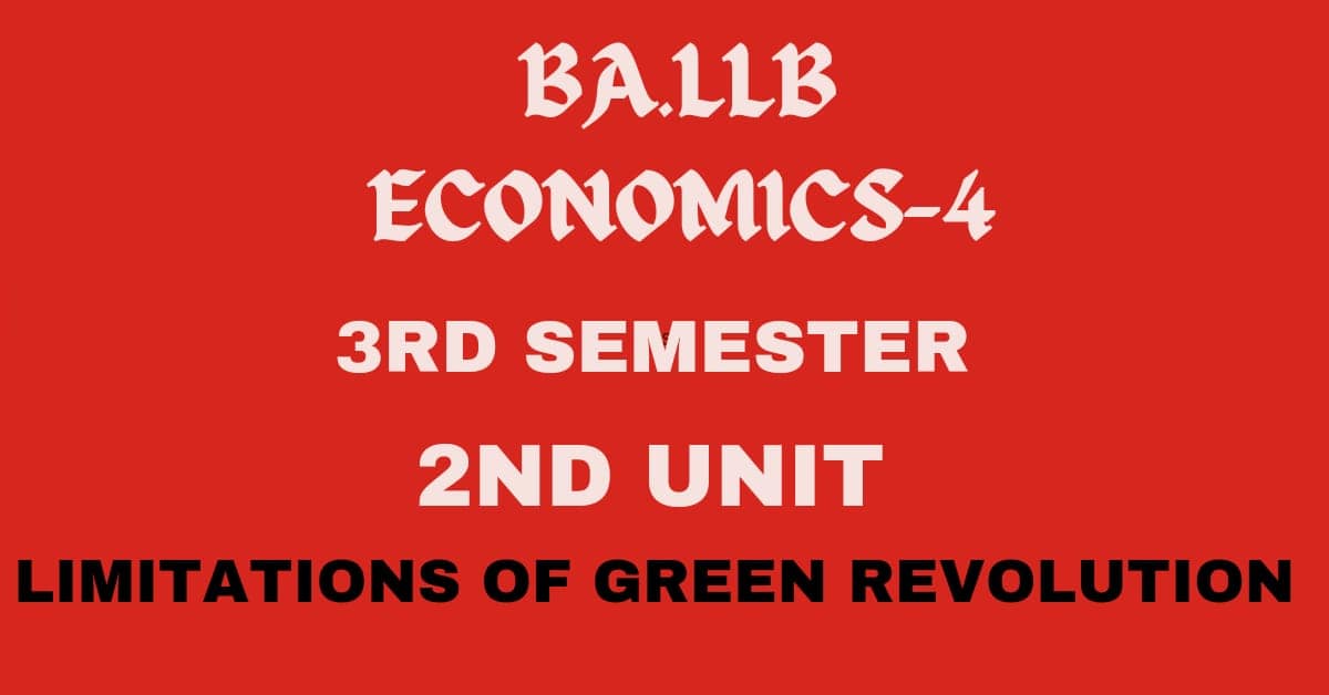 Explain the Limitations of Green Revolution. 1 Explain the Limitations of Green Revolution.