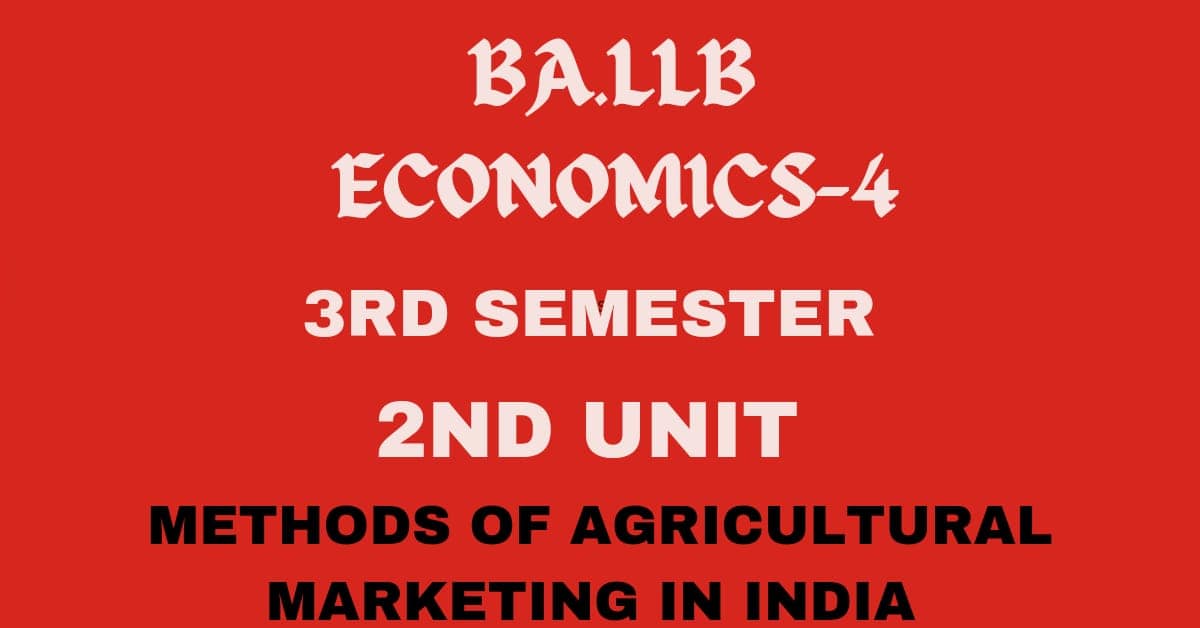 What is agricultural marketing? explain the methods of agricultural marketing in India. 1 What is agricultural marketing? explain the methods of agricultural marketing in India.