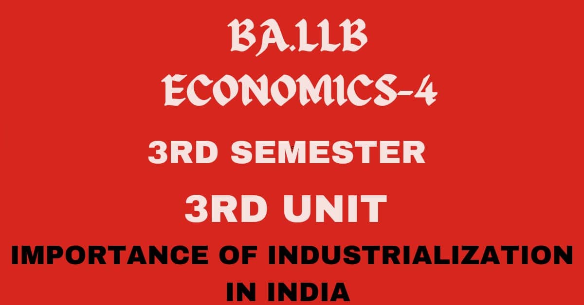 What is Industrialization. Explain the importance of Industrialization in India.