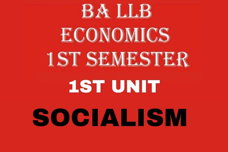 What is Socialism? Explain its features, merits and de-merits. 2 What is Socialism? Explain its features, merits and de-merits.
