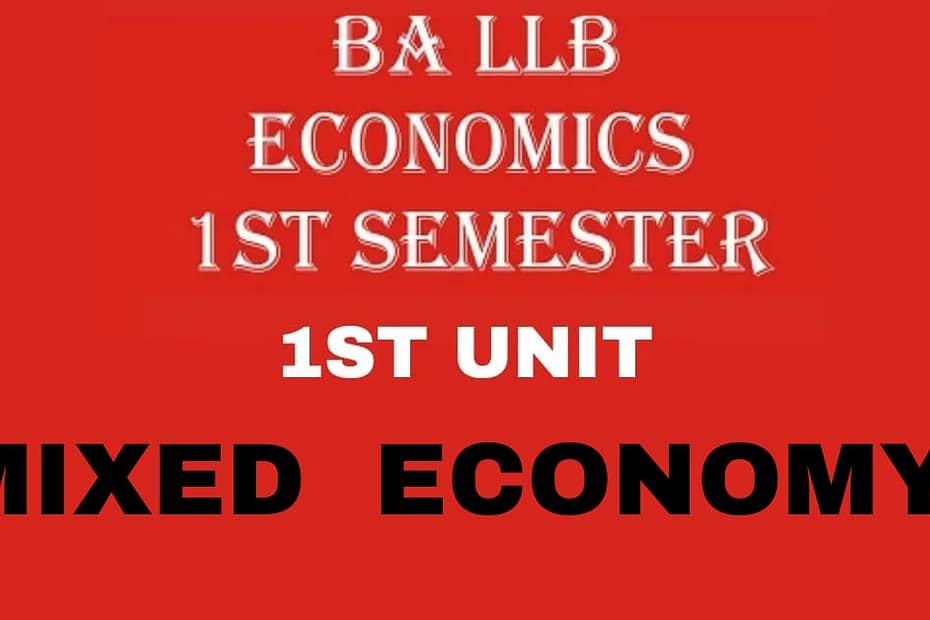 What is Mixed Economy? Explain the features, merits and de - merits of Mixed Economy? 1 What is Mixed Economy? Explain the features, merits and de - merits of Mixed Economy?