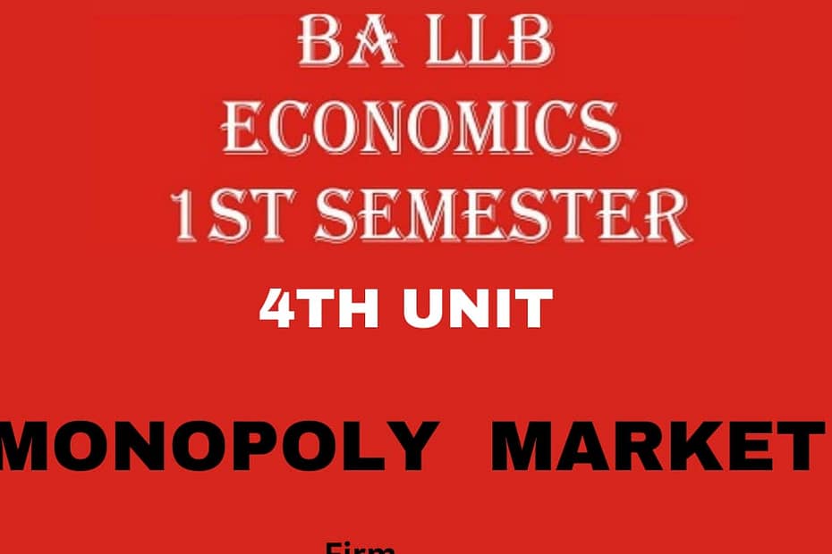 What do you mean by Monopoly Market? Explain its features? 4 What do you mean by Monopoly Market? Explain its features?