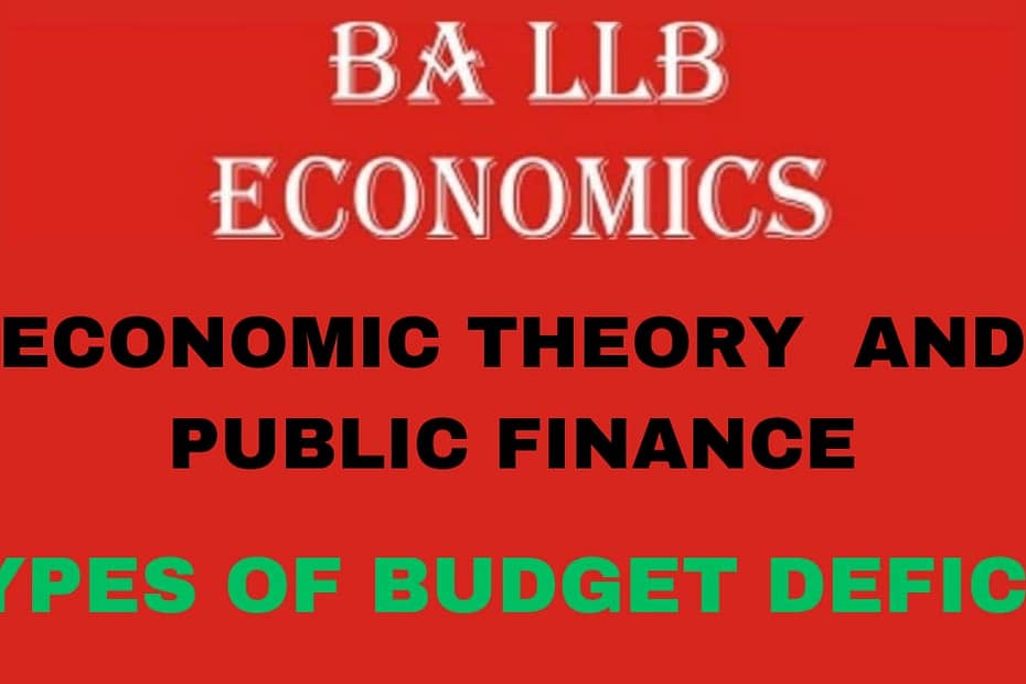 What is Budget Deficit? Explain the types of Budget Deficit. 2 What is Budget Deficit? Explain the types of Budget Deficit.