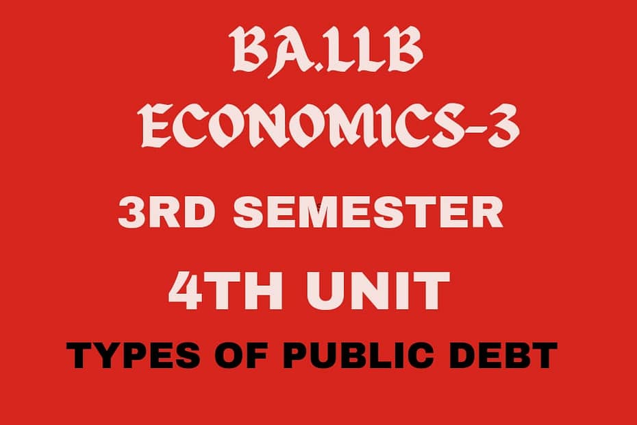 What is public debt? explain its types. 9 What is public debt? explain its types.