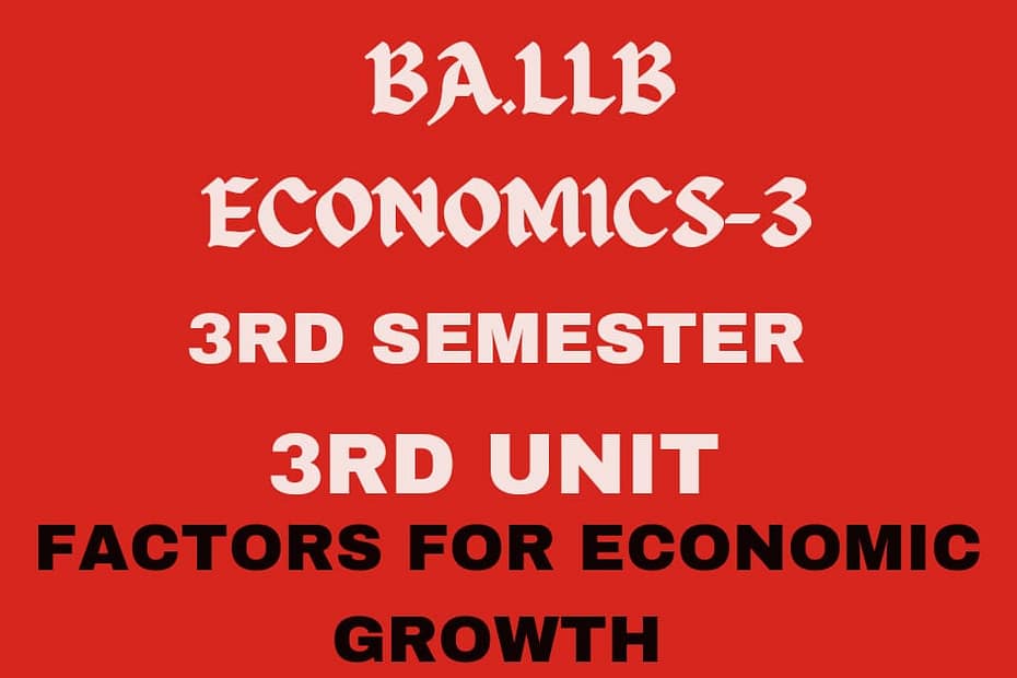 What is economic growth? Explain its determinants? 5 What is economic growth? Explain its determinants?