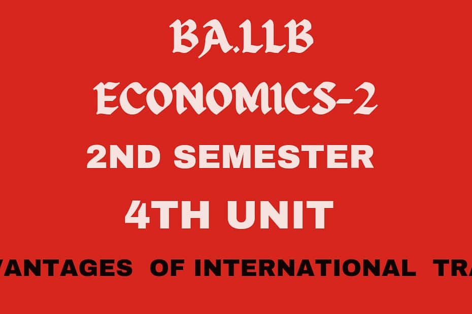 Explain briefly the Advantages of International Trade. 9 Explain briefly the Advantages of International Trade.