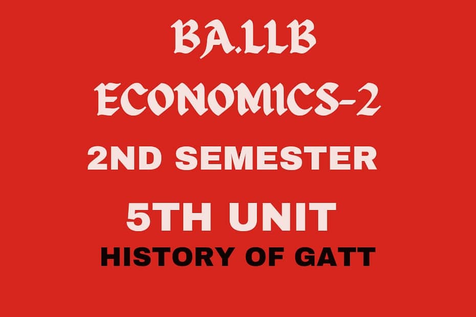 Write a note on history of G.A.T.T 9 Write a note on history of G.A.T.T