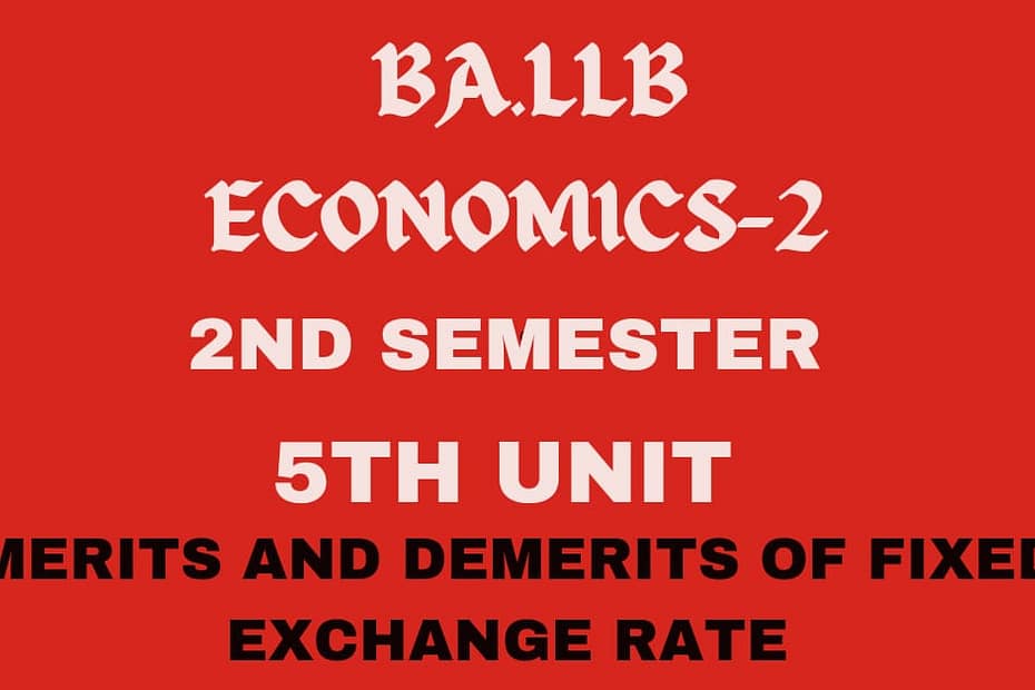 Explain the merits and demerits of fixed exchange rate. 5 Explain the merits and demerits of fixed exchange rate.