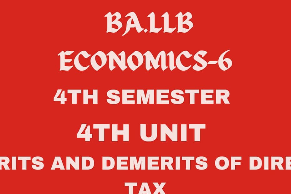 Explain the merits and demerits of Direct tax. 6 Explain the merits and demerits of Direct tax.