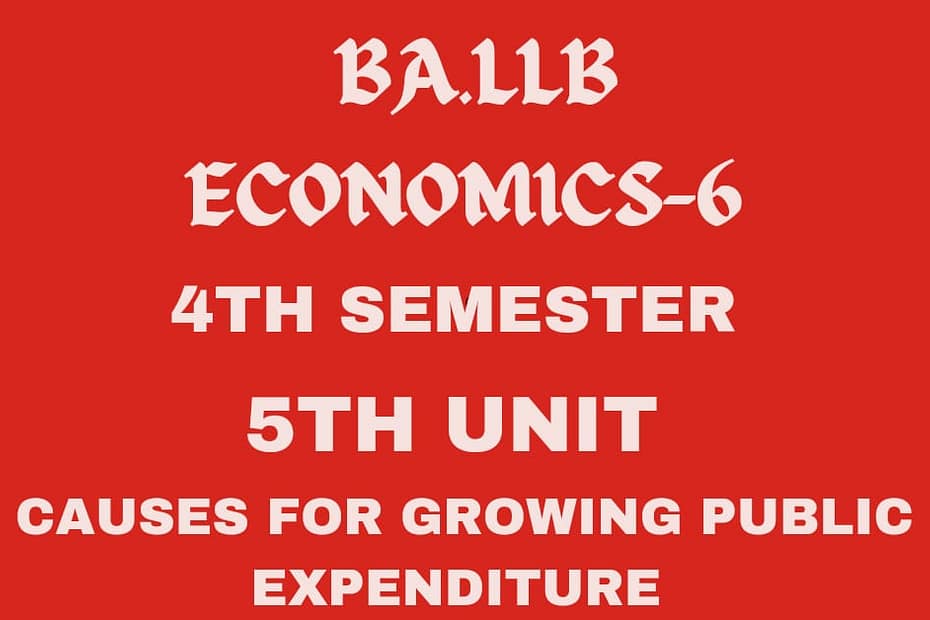 Explain the causes for growing public expenditure. 9 Explain the causes for growing public expenditure.