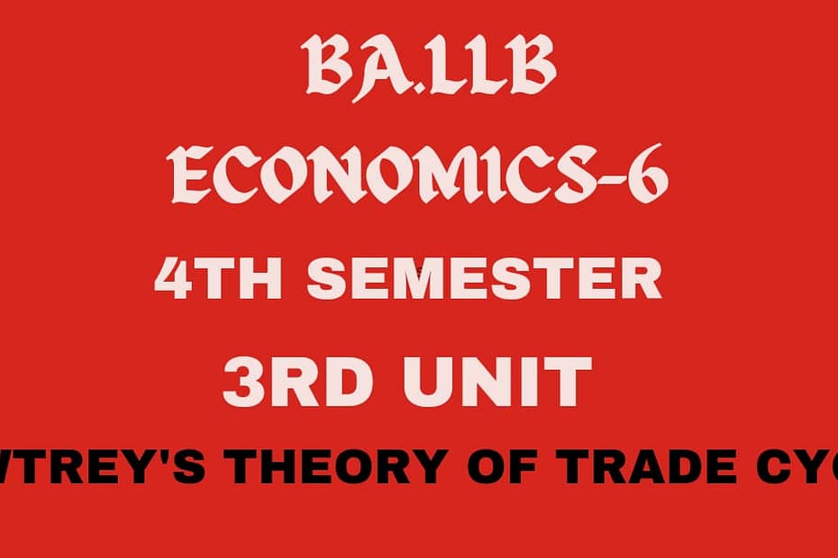 Explain the Hawtrey's theory of trade cycle.