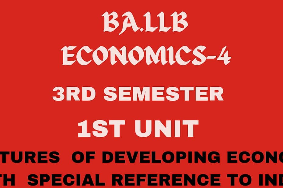 Explain the features of developing economy with special reference to India. 8 Explain the features of developing economy with special reference to India.