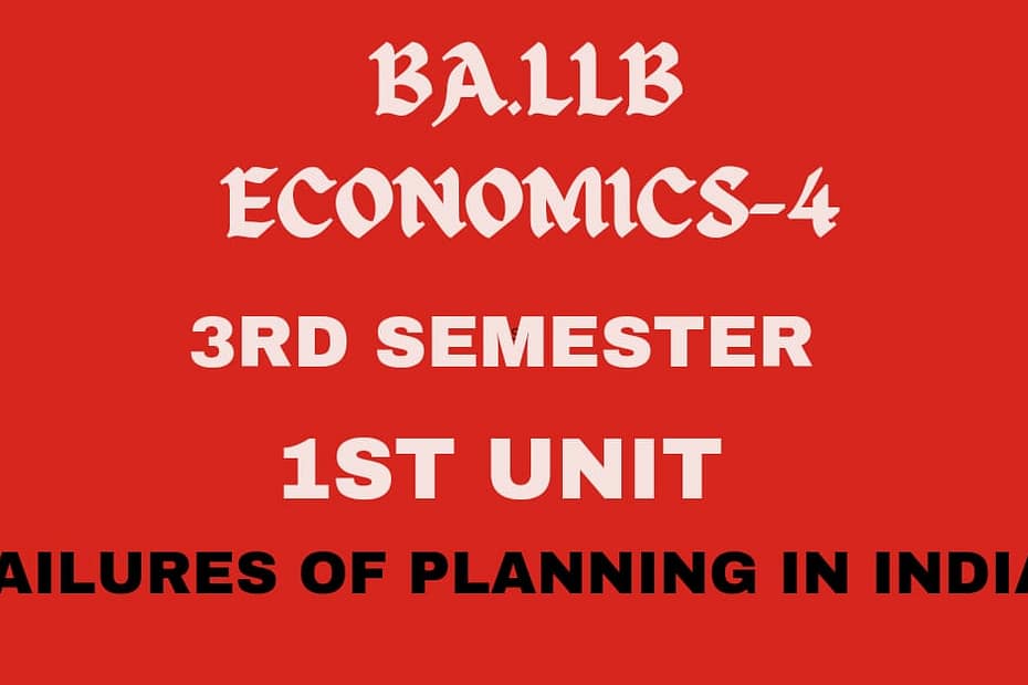 Explain the failures of planning in India.