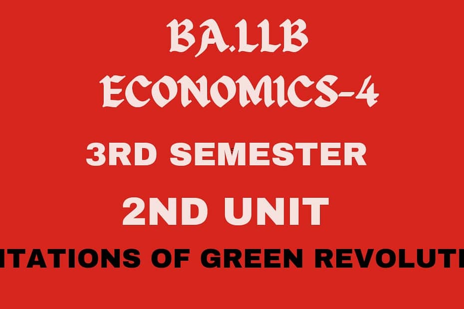 Explain the Limitations of Green Revolution. 3 Explain the Limitations of Green Revolution.