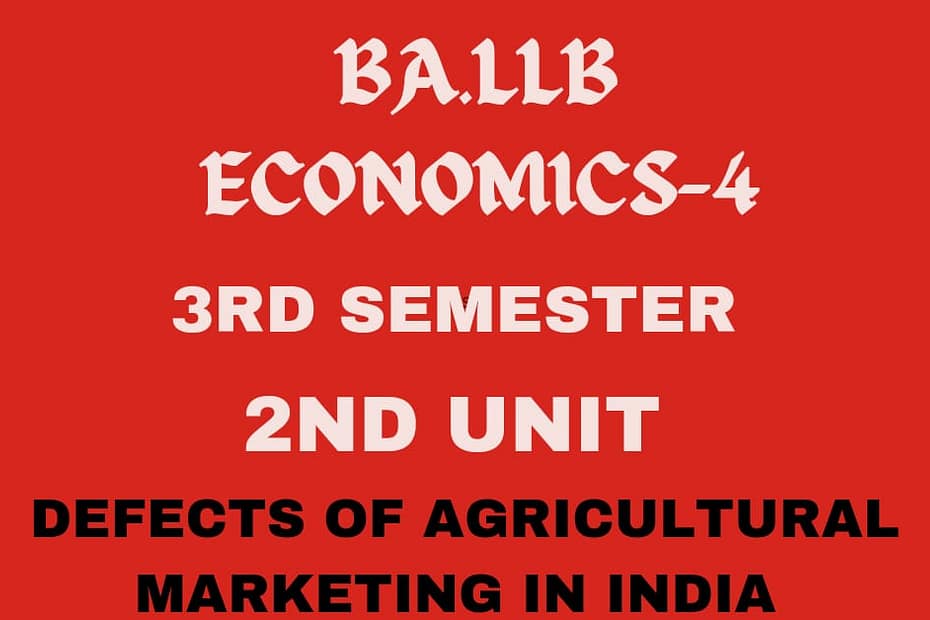 Explain the defects of agricultural marketing in India. 1 Explain the defects of agricultural marketing in India.