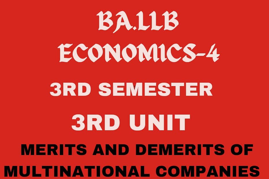 What are Multinational Companies. explain its merits and demerits. 10 What are Multinational Companies. explain its merits and demerits.