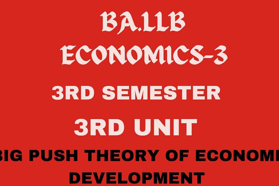 Explain the Big Push theory of Development. 2 Explain the Big Push theory of Development.