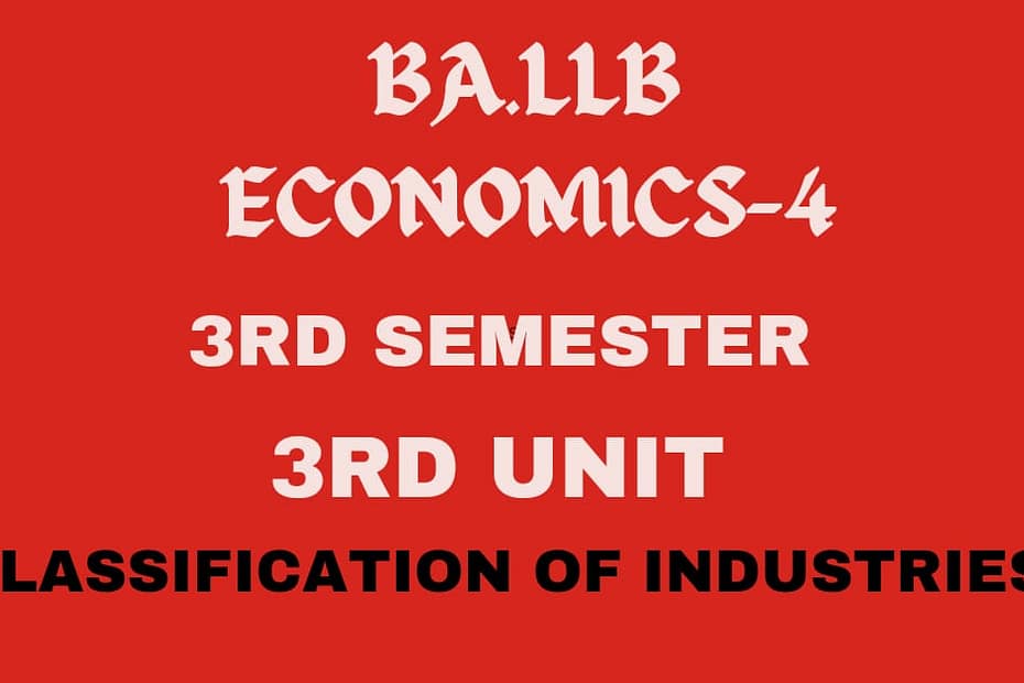 Explain the classification of industries.