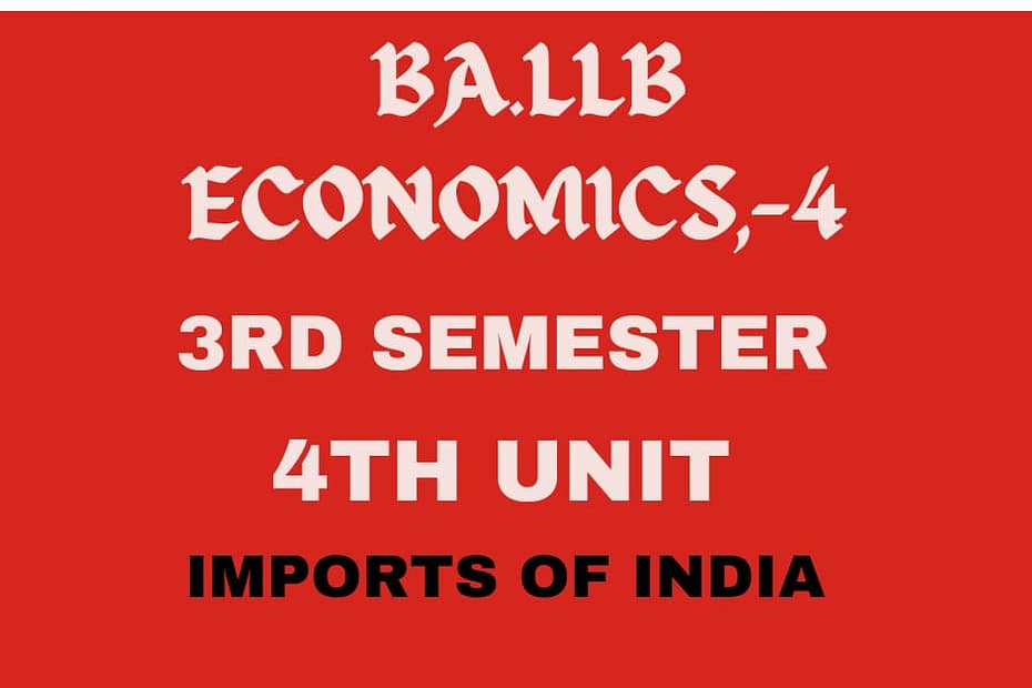 Explain volume, composition and directions of India's import trade.