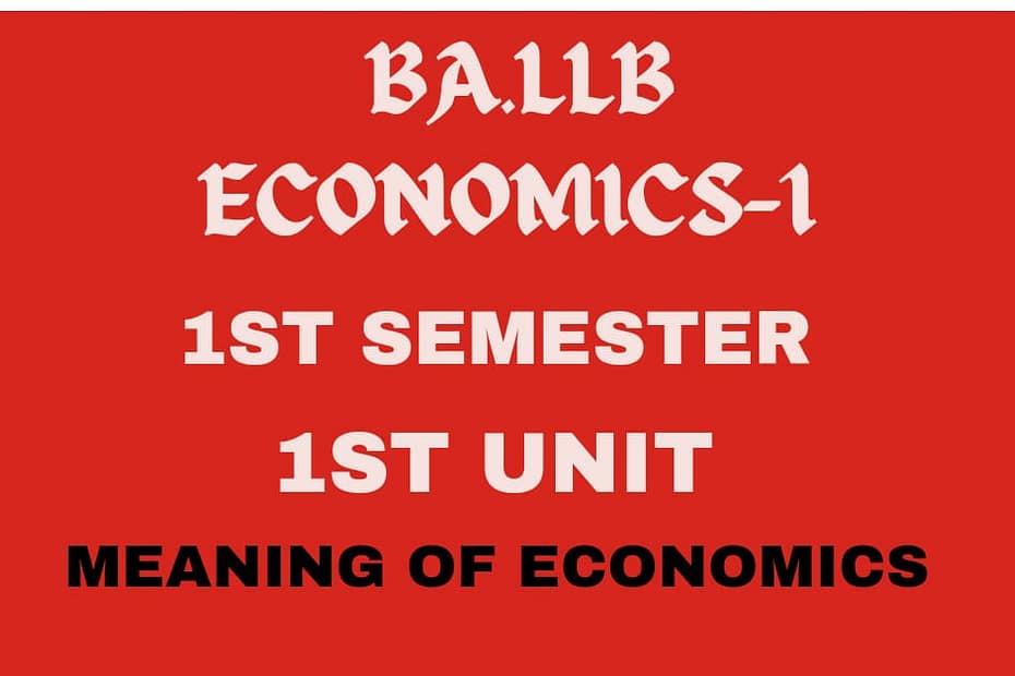 Explain the meaning of economics. 5 Explain the meaning of economics.