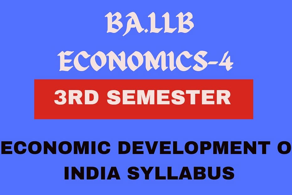 Syllabus of Economics Major-4- Economic Development of India.