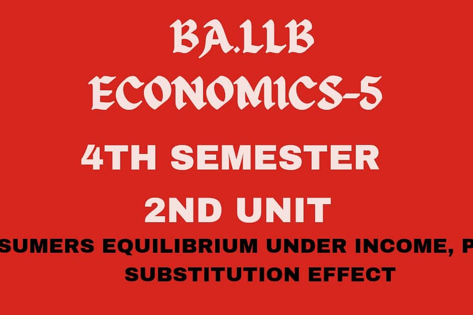 Explain the consumer's equilibrium under income effect, price effect and substitution effect. 2 Explain the consumer's equilibrium under income effect, price effect and substitution effect.