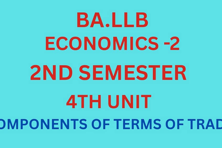 What is terms of trade. explain the components of terms of trade.