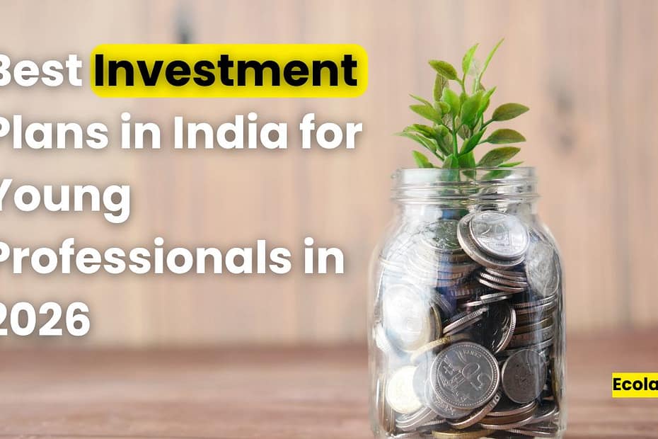 Best Investment Plans in India for Young Professionals in 2026